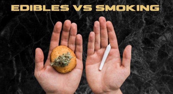 edibles vs smoking pros and cons